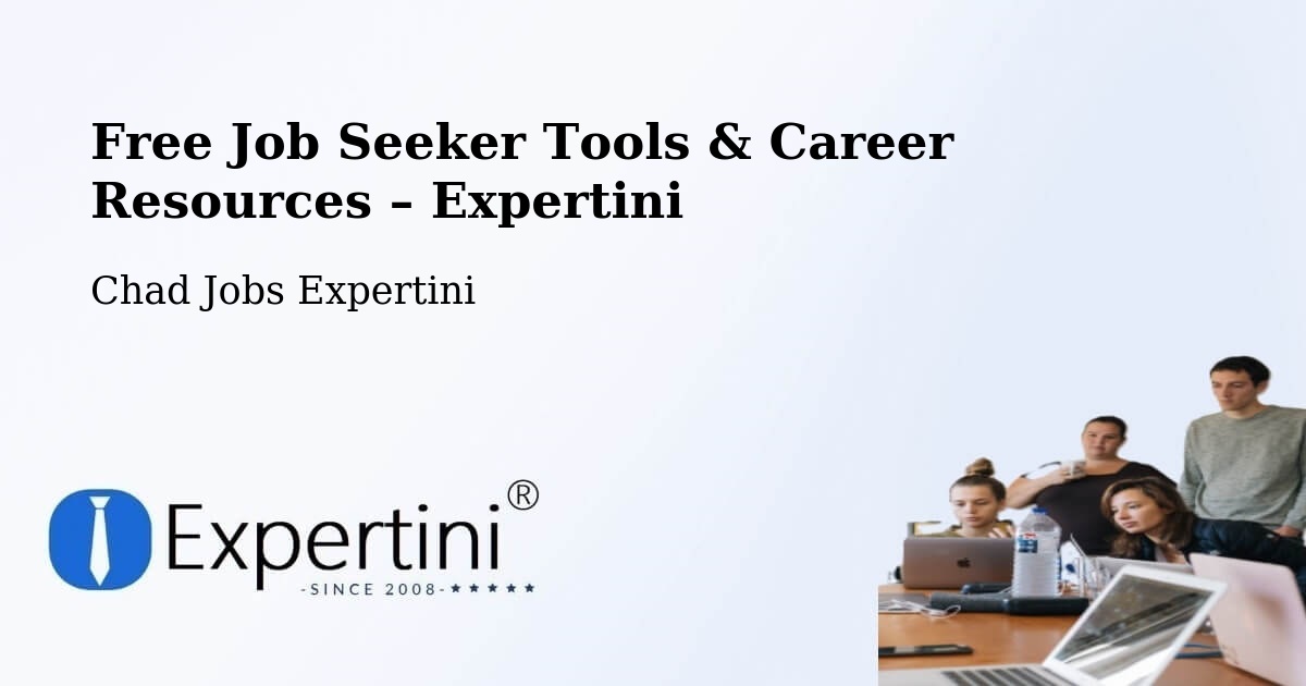 Free Job Seeker Tools & Career Resources – Goundi - Goundi, Chad Jobs Expertini